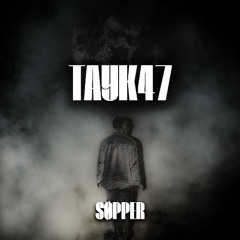 søpper - tayk47