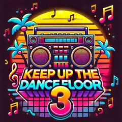 KeeP UP The DanceFlooR 3