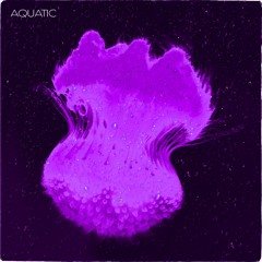 Aquatic (Slowed)