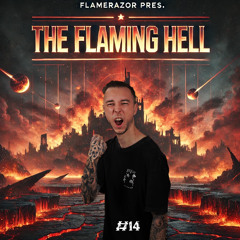 Flamerazor pres. 🔥The Flaming Hell🔥 Uptempo Mix #14