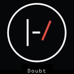 Twenty One Pilots - Doubt (Half Blood Remix)