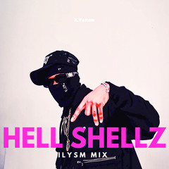 Hell Shellz Freestyle (ILYSM Mix)