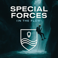 Special Forces (In the Flow)