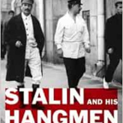 [DOWNLOAD] EPUB 📙 Stalin and His Hangmen: The Tyrant and Those Who Killed for Him by