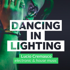 Lucio Cremasco - Dancing in Lighting dj set [Shamanic vibes]