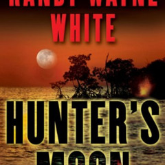Read PDF 📰 Hunter's Moon (Doc Ford) by  Randy Wayne White [PDF EBOOK EPUB KINDLE]