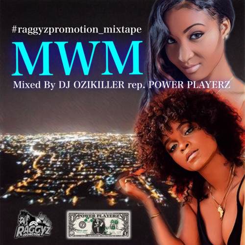 MWM(Mixed By DJ Ozikiller rep. Power Playerz)