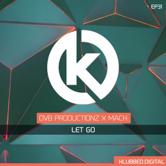 DvB Productionz X Mack - Let Go