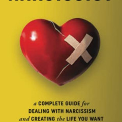 GET EPUB 💔 Narcissist: A Complete Guide for Dealing with Narcissism and Creating the
