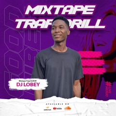 MIXTAPE TRAP DRIL BY DJ LOBEY HT