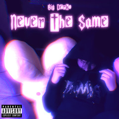 Never The Same (Prod. smokerose x 5head)