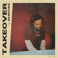 [024] SHRYKE takeover - 07.05.24