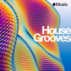House Grooves [apple music playlist]