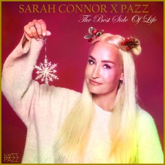 Sarah Connor X PAZZ - The Best Side Of Life