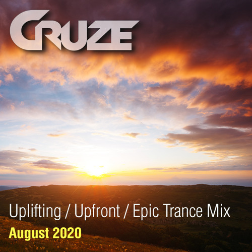 Cruze - 3.5 Hour Uplifting Trance Mix - August 2020 - FREE DOWNLOAD!