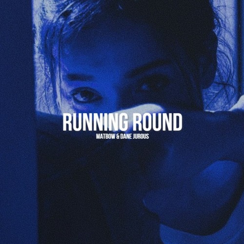 Running round. Run Round. Эстетика you've been Runnin' 'Round, Runnin' 'Round, Runnin' 'Round. Песня Run Run Run Remix.