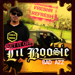 Lil Boosie - Set it Off [Freshr Refresh]