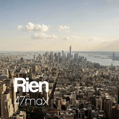 47max - Rien