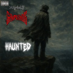 HAUNTED (PROD. ELEBOIII) (PROD. GRIMSIDELBC)