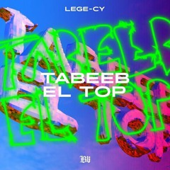 Lege-Cy - Tabeeb Eltop | ليجي-سي - طبيب التوب