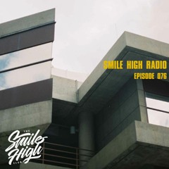 Smile High Radio 076