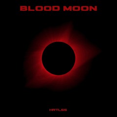 HRTLSS - BLOOD MOON