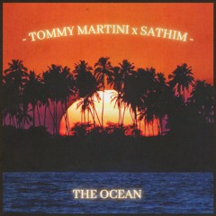 SATHIM X TOMMY MARTINI - THE OCEAN