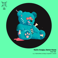 Nacho Scoppa, Dames House - Real Talk (Original Mix)