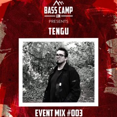 Bass Camp LDN x Yosh Event Mix #003 - Tengu
