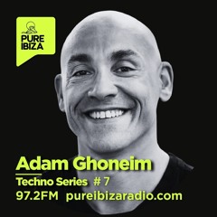 Pure Ibiza Radio - Techno Series # 7