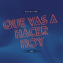 DJ D.A.M.S.77 DICE QUE VAS A HACER HOY 2025