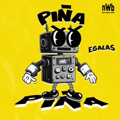 EGALAS - PIÑA (NWB 009) [OUT NOW SPOTIFY]*Support by CESQEAUX