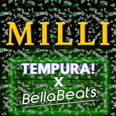 MILLI - BellaBeats X TEMPURA!