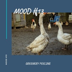 Mood #13 - ' Greenery Feeling '