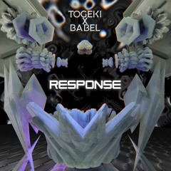 Togeki x Babel - Response (FREE DL)