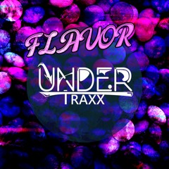 Undertraxx - Flavor
