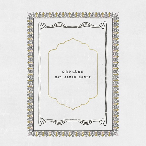 Coldplay 'Orphans' (Kaz James Remix) - PARLOPHONE