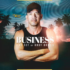 BUSINESS LIVE SET - DJ ANDY BRASIL