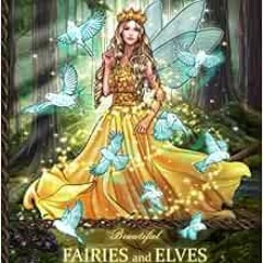 READ PDF 📜 Beautiful Fairies and Elves: Coloring Book For Experienced User (Stress R