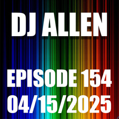 Episode 154 - 4/15/2025