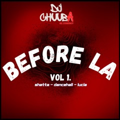 Dj Chuuba - Before La Vol.1