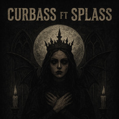 CURBASS FT SPLASS - UNAXBASS