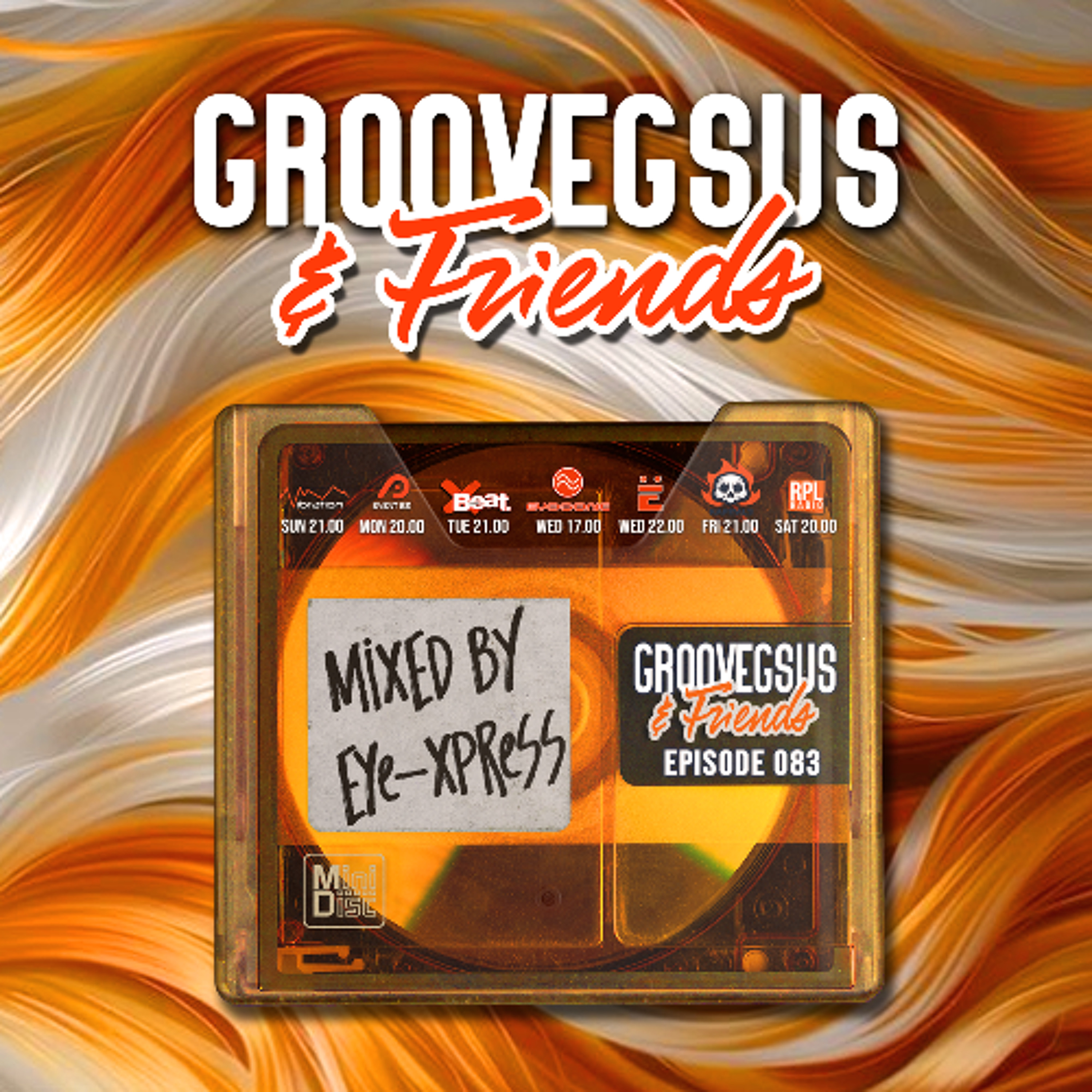 Groovegsus & friends - EP083 - Eye-Xpress