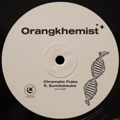 Orangekhemist - Chromatic Pulse ft. Sumdubsubs (Free Download)