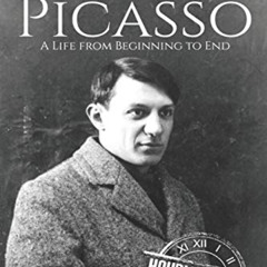 VIEW EPUB 🧡 Pablo Picasso: A Life from Beginning to End (Biographies of Painters) by