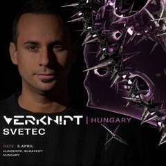 SveTec at Verknipt Hungary (05.04.2025) FREE DL