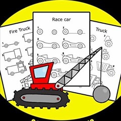 ACCESS [KINDLE PDF EBOOK EPUB] How to draw CARS and TRUCKS: Step by Step Guide for KIDS (Cars, Truck