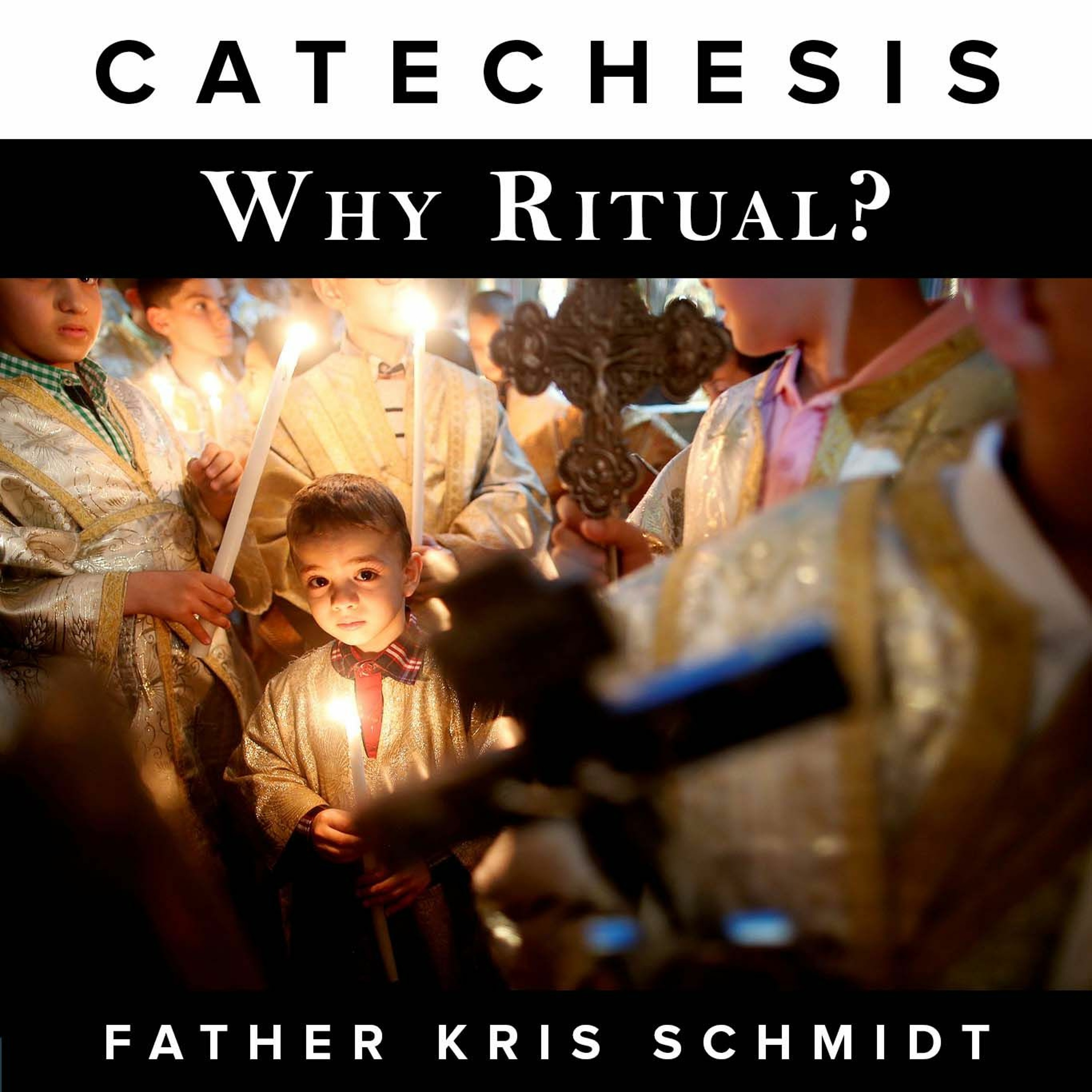 Why Ritual? | Catechesis episode artwork