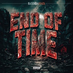 Banditdamack - End of Time