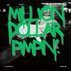 MILLION DOLLAR PIMPIN' (DJ SPINELLI)